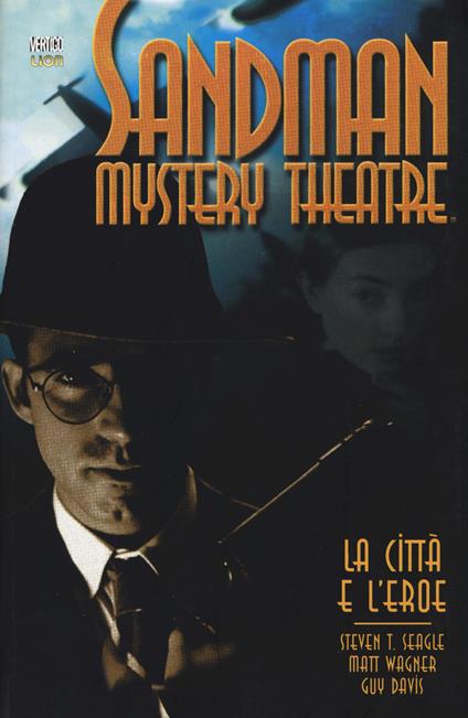 La città e l'eroe. Sandman mystery theatre. Vol. 10 - Matt Wagner,T. Steven Seagle,Guy Davis - copertina