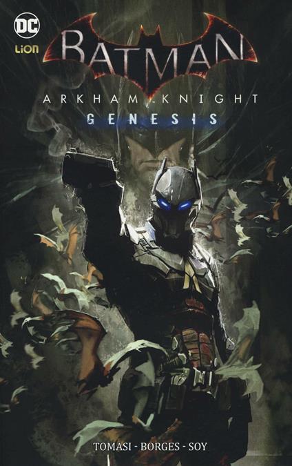 Arkham Knight Genesis. Batman - Peter Tomasi,Borges Alisson,Dexter Soy - copertina