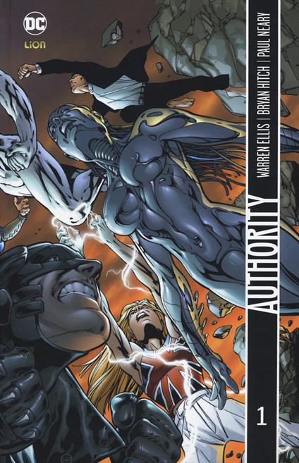 Authority. Vol. 1 - Warren Ellis,Bryan Hitch,Paul Neary - copertina