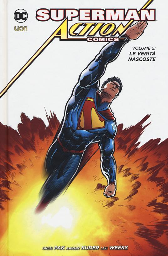 Superman. Action comics  . Vol. 5: verità nascoste, Le. - Greg Pak,Aaron Kuder,Lee Weeks - copertina