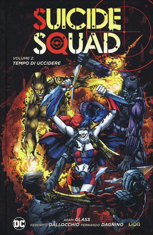 Tempo di uccidere. Suicide Squad. Vol. 2 - Adam Glass,Federico Dallocchio,Fernando Dagnino - copertina