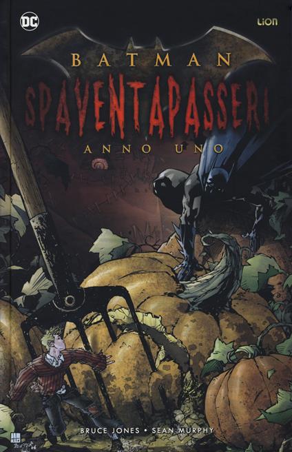 Spaventapasseri. Anno uno. Batman - Bruce Jones,Sean Murphy - copertina