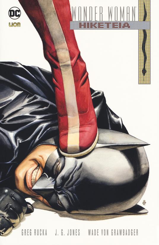 The Hiketeia. Wonder Woman - Greg Rucka,J. G. Jones,Wade von Grawbadger - copertina