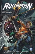 Aquaman. Vol. 5: Figli di giganti.