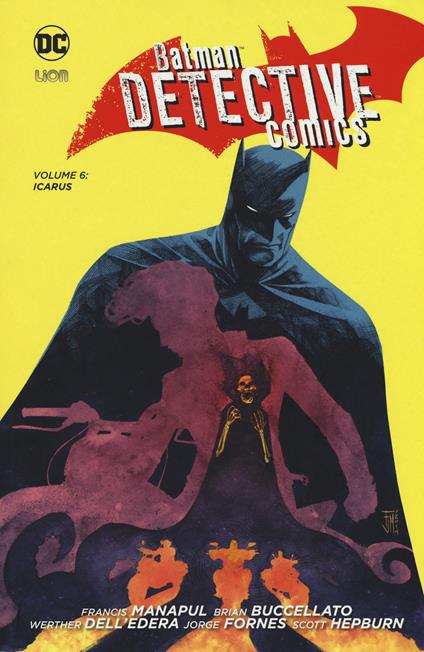 Batman detective comics. Vol. 6: Icarus. - Francis Manapul,Brian Buccellato - copertina