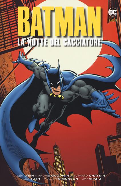La notte del cacciatore. Batman - Archie Goodwin,Steve Englehart,Len Wein - copertina