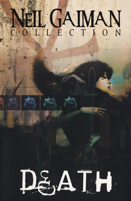 Death. Neil Gaiman collection - Neil Gaiman,Chris Bachalo,Dave McKean - copertina