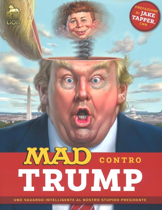 Mad contro Trump. Uno sguardo intelligente al nostro stupido presidente - copertina