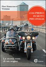 Con Piero in moto per l'Italia. La storia vera di un sogno