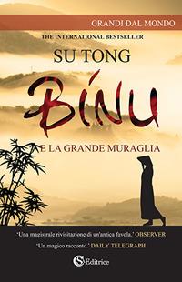 Binu. E la Grande Muraglia - Tong Su - copertina