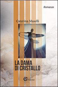 La dama di cristallo - Caterina Maselli - copertina