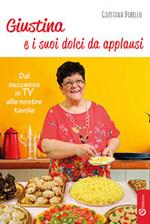 Giustina e i suoi dolci da applausi