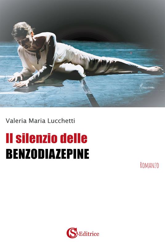 Il silenzio delle benzodiazepine - Valeria Maria Lucchetti - copertina