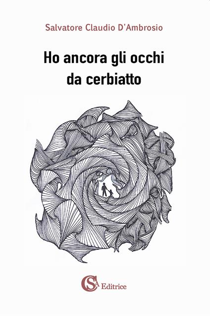 Ho ancora gli occhi da cerbiatto - Salvatore Claudio D'Ambrosio - copertina