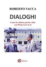 Dialoghi. Come ho editato parole e idee con Primo Levi et al