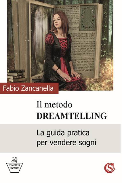 Il metodo DreamTelling. La guida pratica per vendere sogni - Fabio Zancanella - copertina