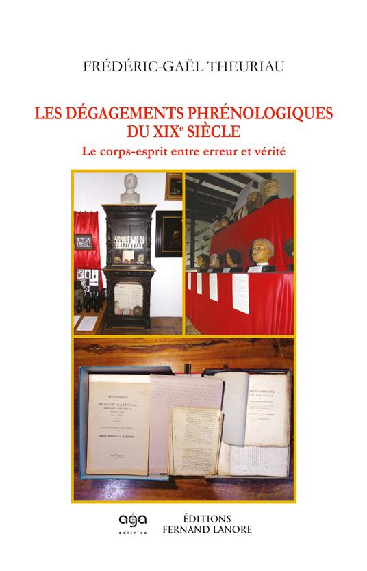 Les dégagements phrénologiques du XIXe siècle. Le coprs-esprit entre erreur et vérité - Frédéric-Gaël Theuriau - copertina