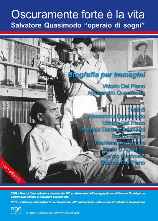 Oscuramente forte è la vita. Salvatore Quasimodo «operaio di sogni». Biografia per immagini - copertina
