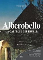 Alberobello. «La capitale dei Trulli»