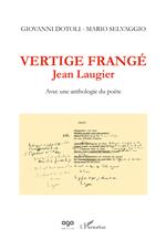 Vertige frangé. Jean Laugier. Avec une anthologie du poète