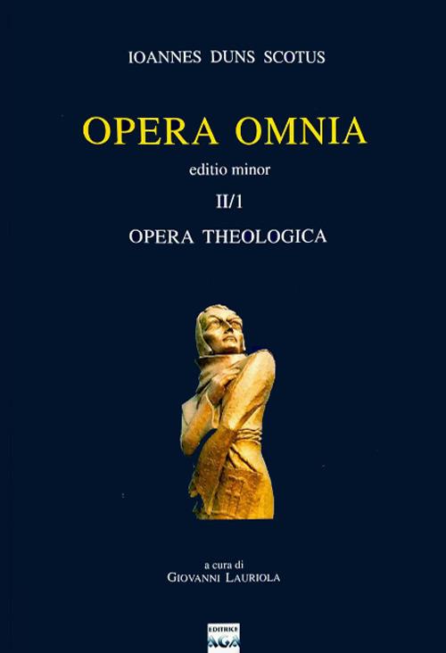 Opera omnia. Vol. 2\I: Opera theologica. Editio minor. - Giovanni Duns Scoto - copertina