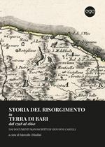Storia del risorgimento in Terra di Bari dal 1798 al 1860. Dai documenti manoscritti di Giovanni Casulli