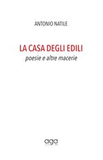 La casa degli edili. Poesie e altre macerie