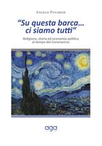 «Su questa barca...ci siamo tutti». Religione, storia ed economia politica al tempo del Coronavirus