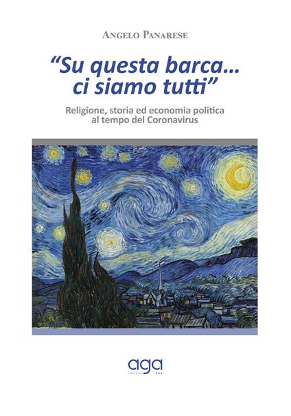 «Su questa barca...ci siamo tutti». Religione, storia ed economia politica al tempo del Coronavirus - Angelo Panarese - copertina