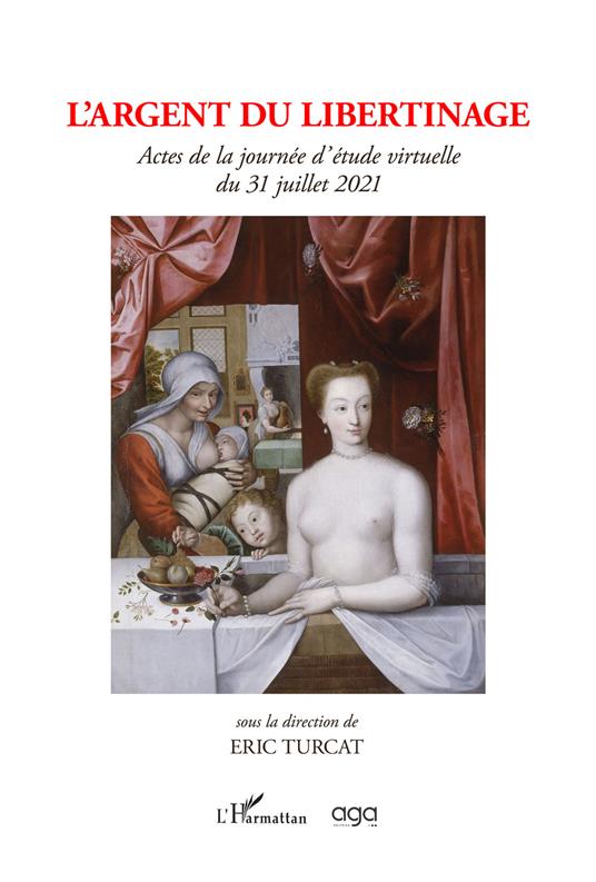 L' argent du libertinage. Actes de la journée d'étude virtuelle du 31 juillet 2021 sous la direction de Eric Turcat - copertina