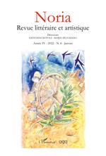 Noria. Revue littéraire et artistique (2022). Vol. 4