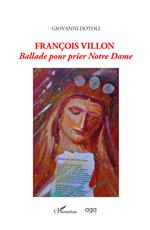 Francois Villon. Ballade pour prier Notre Dame