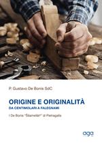 Origine e originalità. Da centimolari a falegnami. I De Bonis “Ššamellàte” di Pietragalla