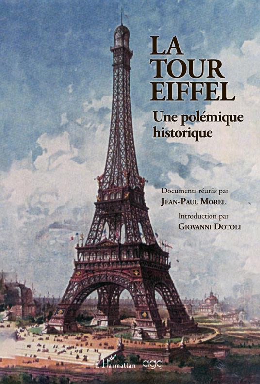 La Tour Eiffel. Une polémique historique - Jean-Paul Morel - copertina