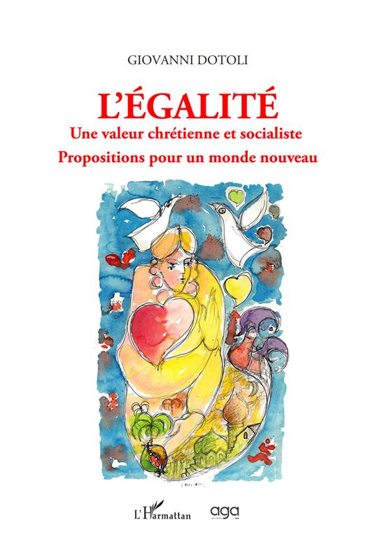 L'égalité. Une valeur chrétienne et socialiste. Propositions pour un monde nouveau - Giovanni Dotoli - copertina