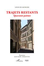 Trajets restants. Quarante poèmes. Ediz. illustrata