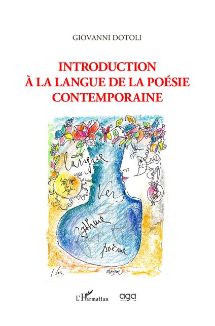 Introduction à la langue de la poésie contemporaine - Giovanni Dotoli - copertina