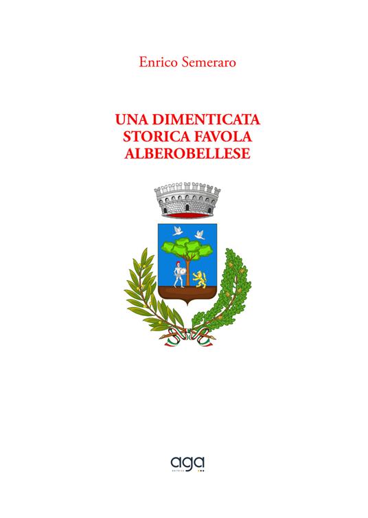Una dimenticata storica favola alberobellese - Enrico Semeraro - copertina