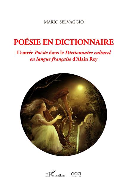 Poésie en dictionnaire. L’entrée Poésie dans le Dictionnaire culturel en langue française d’Alain Rey - Mario Selvaggio - copertina