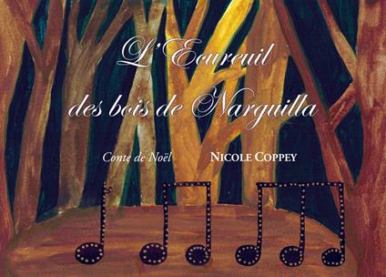 L'Écureuil des bois de Narguilla. Conte de Noël - Nicole Coppey - copertina