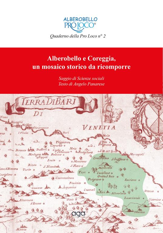 Alberobello e Coreggia, un mosaico storico da ricomporre. Saggio di scienze sociali - Angelo Panarese - copertina