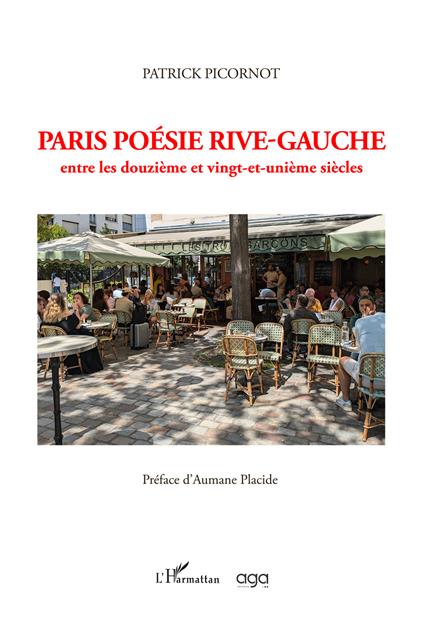 Paris poésie rive gauch. Entre les douzième et vingt-et-unième siècles - Patrick Picornot - copertina