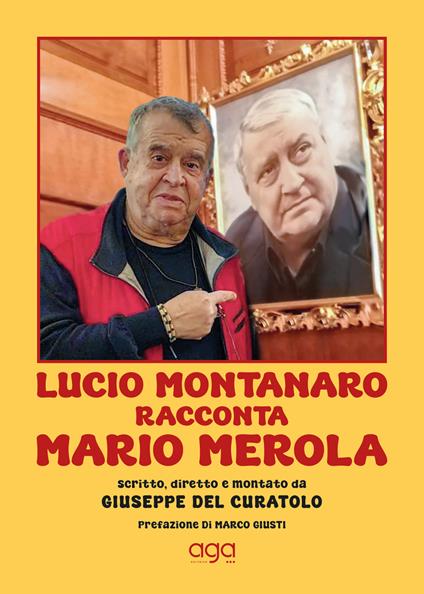 Lucio Montanaro racconta Mario Merola - Giuseppe Del Curatolo,Lucio Montanaro - copertina