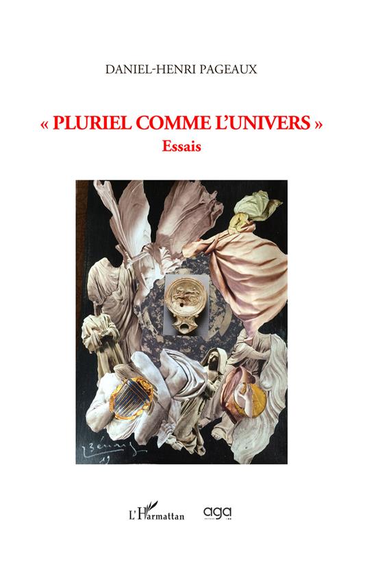 «Pluriel comme l’univers». Essais - Daniel Henri Pageaux - copertina