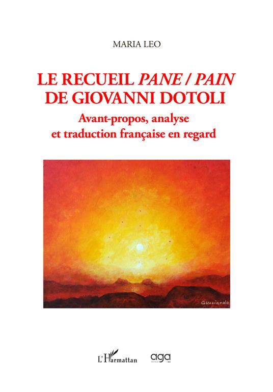 Le recueil pane-pain de Giovanni Dotoli. Avant-propos, analyse et traduction française en regard - Maria Leo - copertina