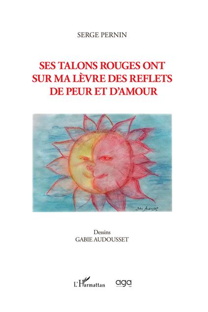 Ses talons rouges ont sur ma lèvre des reflets de peur et d'amour - Serge Pernin - copertina