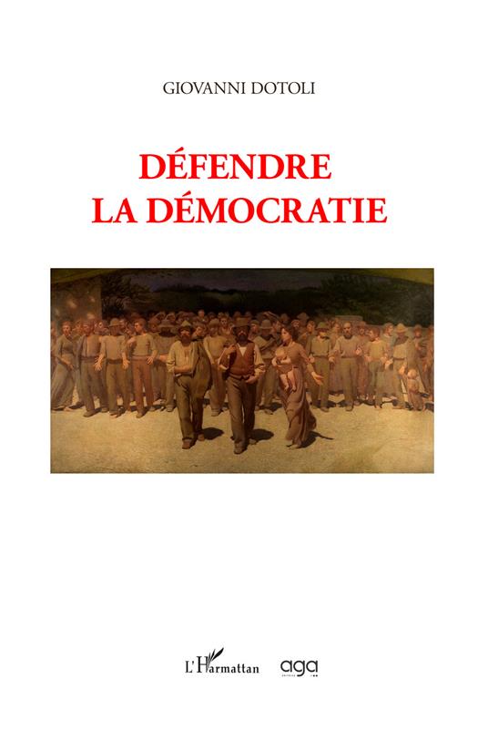 Défendre la démocratie - Giovanni Dotoli - copertina