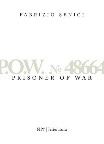 P.O.W. n. 48664. Prisonner of war - Fabrizio Senici - copertina