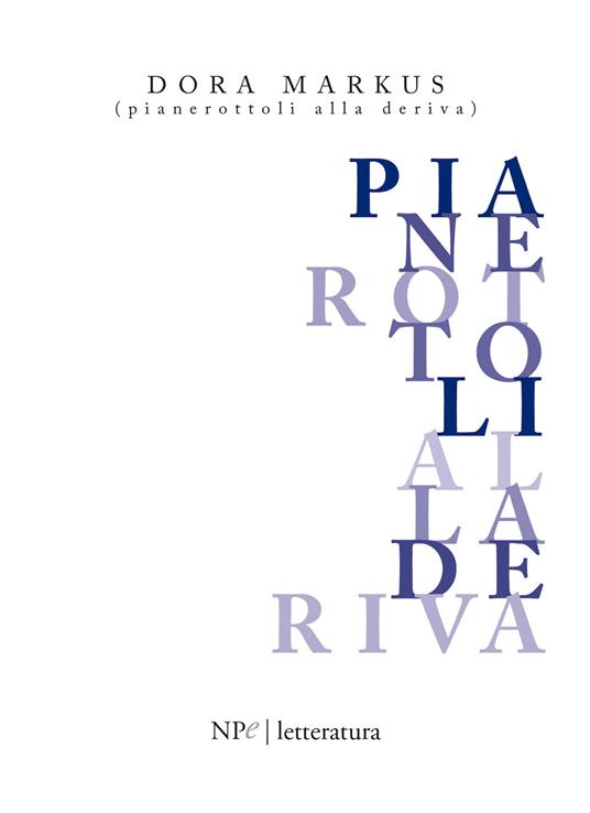 Pianerottoli alla deriva - Dora Markus - ebook