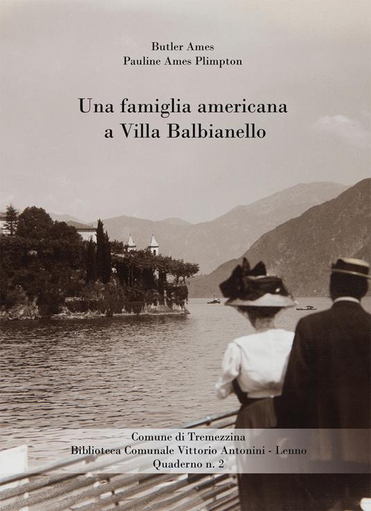 Una famiglia americana a Villa Balbianello - Butler Ames,Pauline Ames Plimpton,Giuliana Aldi Pompili - ebook